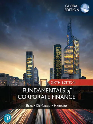 Fundamentals of Corporate Finance, 6th Global Edition, E