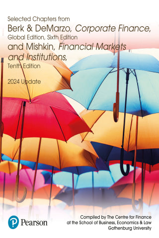 Selected Chapters from Berk: Corporate Finance, 6th GE, & Mishkin, Financial Markets and Institutions, 10th GE 2024 Update,  e-book