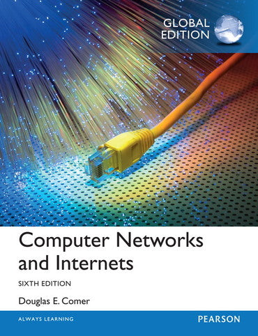 Computer Networks and Internets, 6th Global Edition, e-book