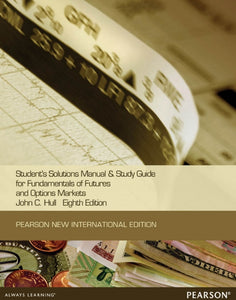 Fundamentals of Futures and Options Markets, 8th edition, Student's Solutions Manual, e-book