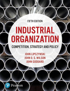 Industrial Organization: Competition, Strategy and Policy, 5th edition e-book