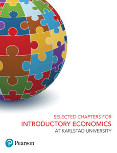 Selected chapters for Introductory Economics at Karlstad University 1st edition, e-book