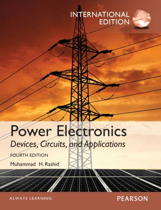 Power Electronics: Devices, Circuits, and Applications, 4th International Edition, e-book