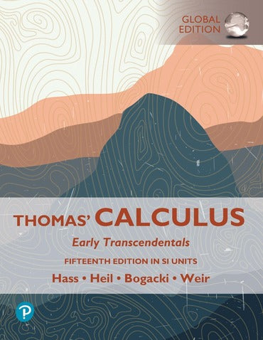 Thomas' Calculus: Early Transcendentals, 15th edition, E