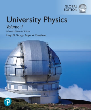 University Physics, Volume 1 (Chapters 1-20), 15th Global Edition, e-book