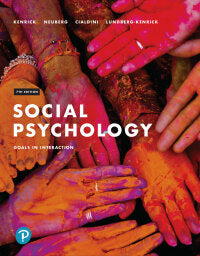 Social Psychology: Goals in Interaction 7th Edition. E-Learning Revel™
