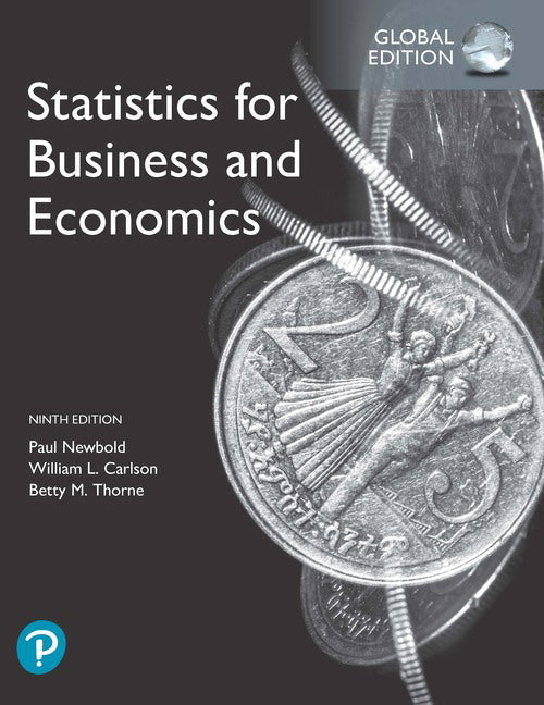 Statistics for Business and Economics, 9th Global Edition, E Statistics for Business and Economics, 9th Global Edition, E