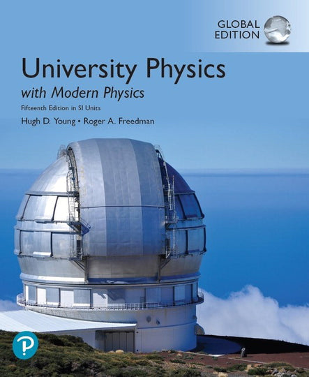 University Physics with Modern Physics in SI Units, 15th Global Edition E-Learning with e-book, MasteringPhysics